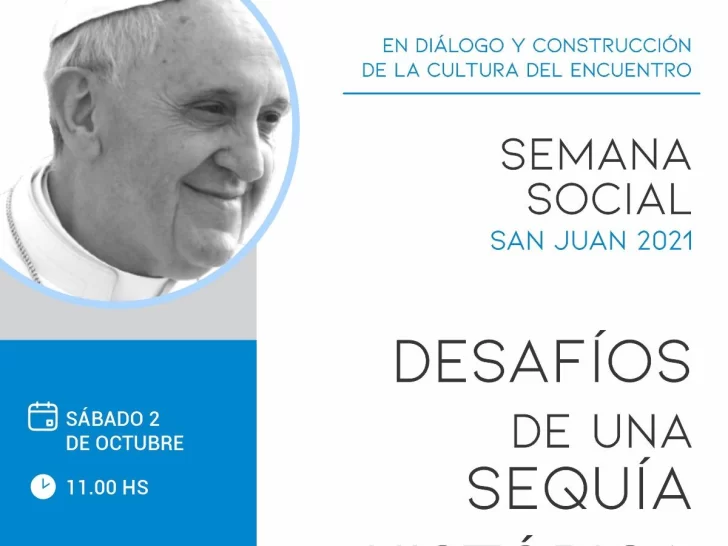Semana social: desafíos de una sequía histórica Semana social: desafíos de una sequía histórica