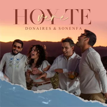 Donaires estrenó su nueva canción “Hoy te veré” junto a la banda Sonenfá Donaires estrenó su nueva canción “Hoy te veré” junto a la banda Sonenfá