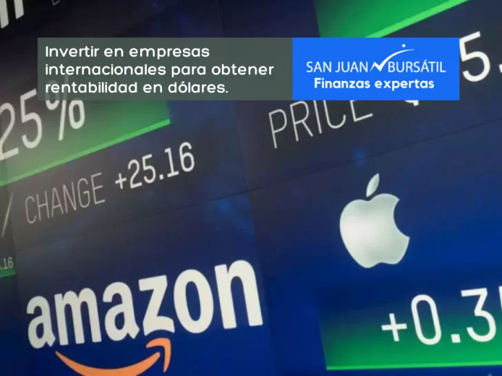 De Google a Amazon, cómo invertir en empresas internacionales, en pesos, desde tu cuenta Bursátil en San Juan De Google a Amazon, cómo invertir en empresas internacionales, en pesos, desde tu cuenta Bursátil en San Juan