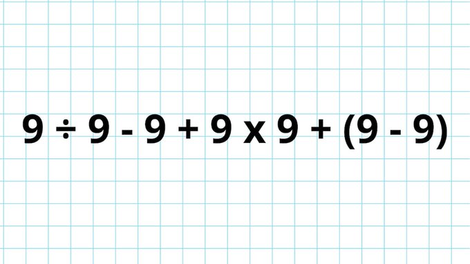 ¿Cuánto es 9 ÷ 9 – 9 + 9 x 9 + (9 – 9)? El desafío viral que pone a prueba los conocimientos básicos de cálculo